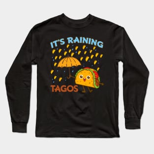 Its Raining Taco Mexican Tuesday Cute Long Sleeve T-Shirt